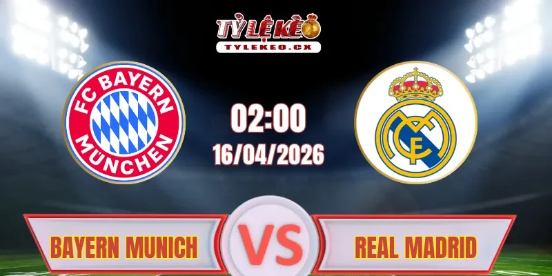 Soi kèo Bayern Munich vs Real Madrid (02h00 ngày 16/04)
