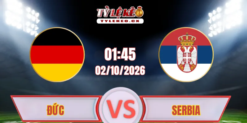 Đức vs Serbia